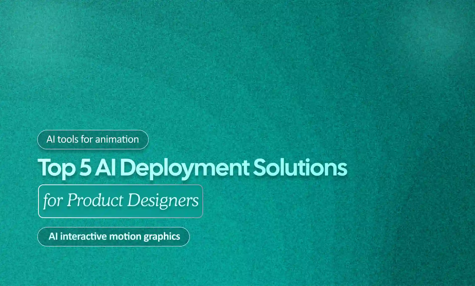 Deployment Solutions for Product Designers