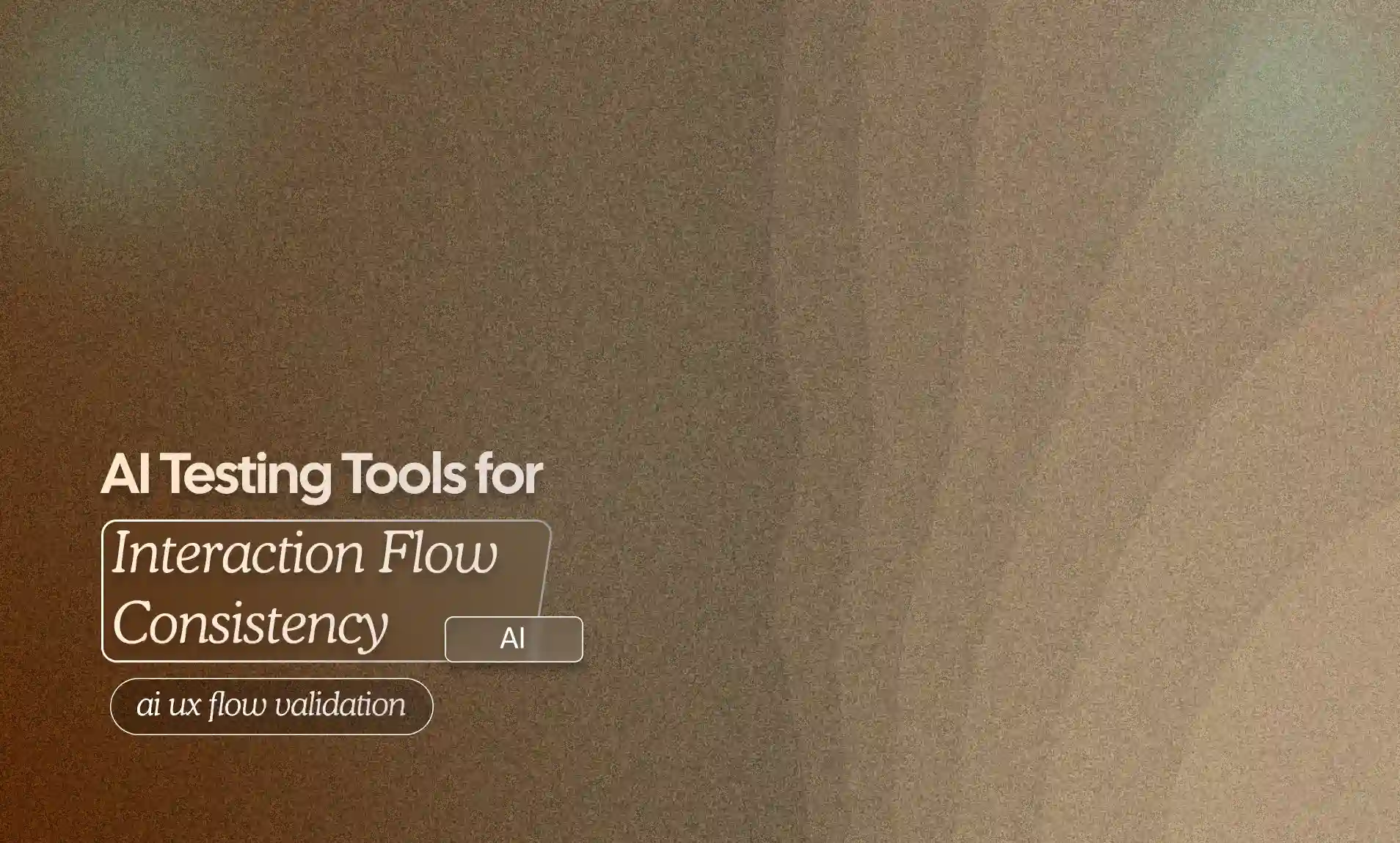 AI Testing Tools for Interaction