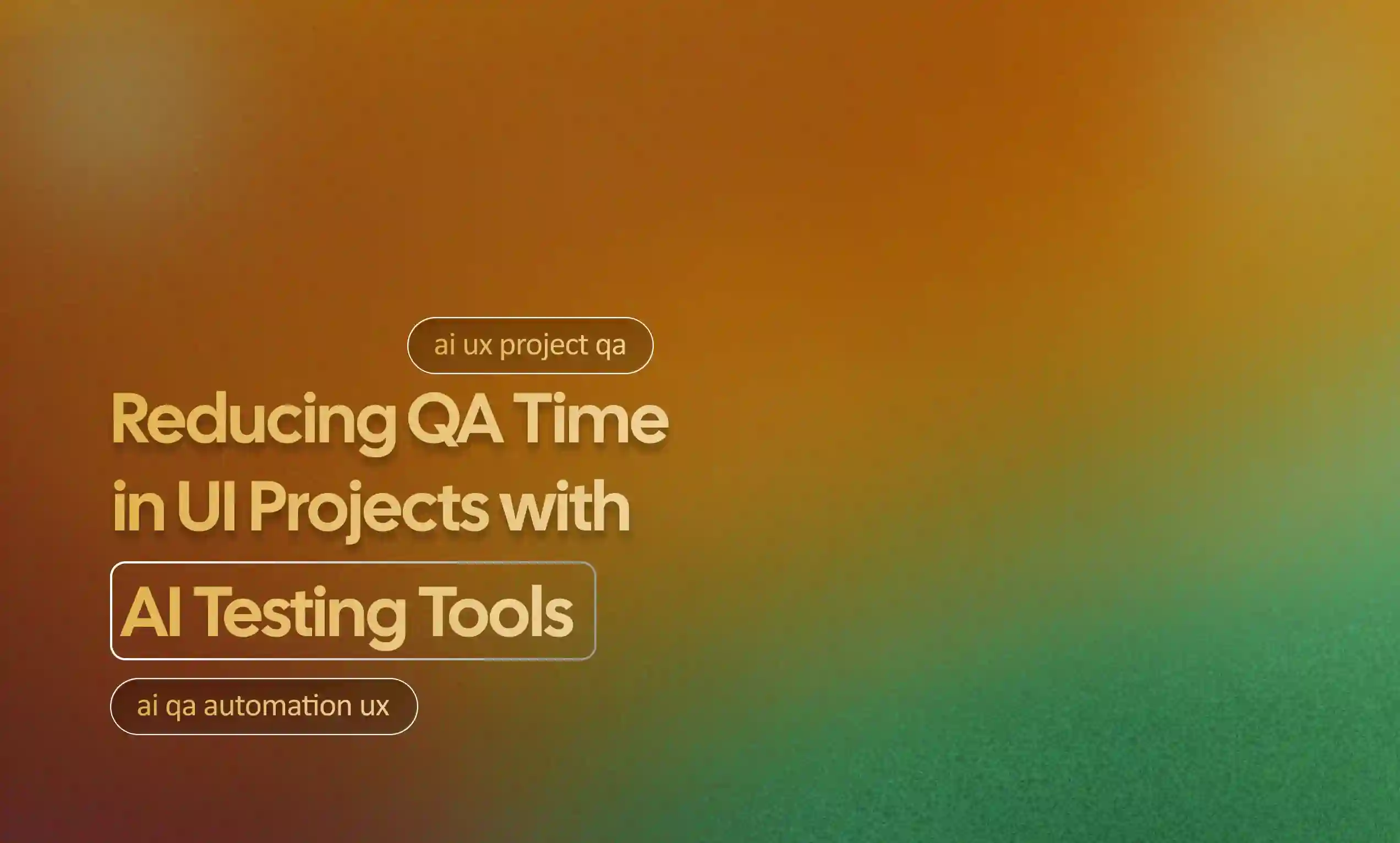 Reducing QA Time in UI Projects