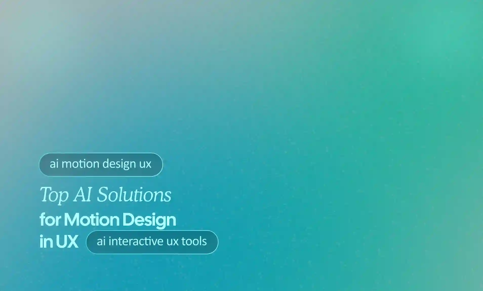 AI Solutions for Motion Design in UX