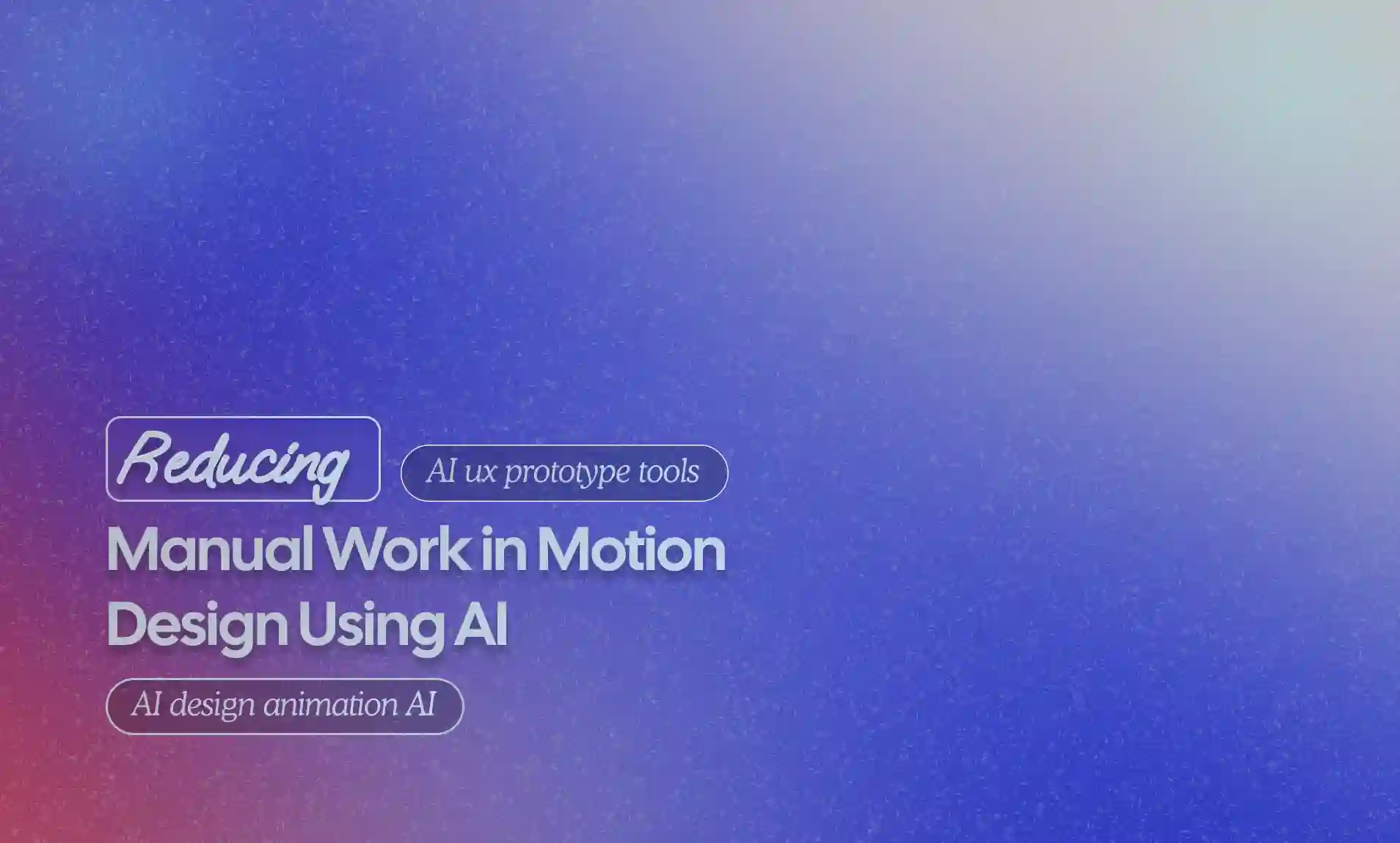 Reducing Manual Work in Motion Design